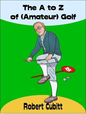 cover image of The a to Z of (Amateur) Golf